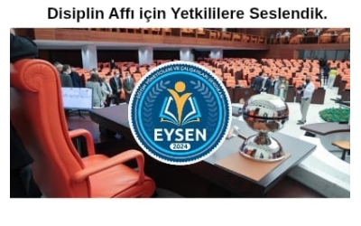 Disiplin Affı için Yetkililere Seslendik 