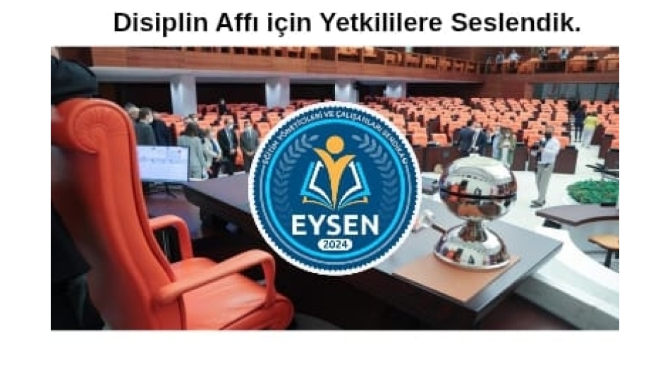 Disiplin Affı için Yetkililere Seslendik